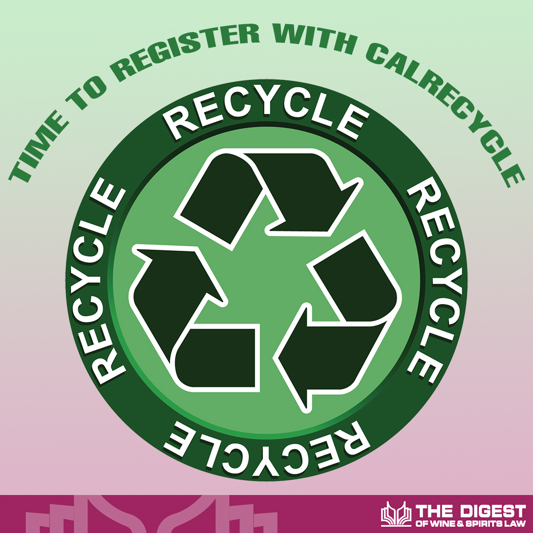 How to Register with CalRecycle:  a Guide for Companies Selling Wine and Spirits in California