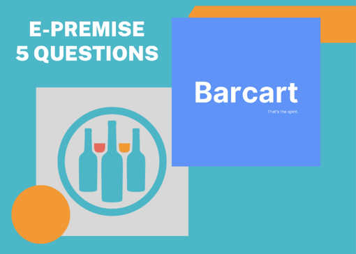 5 Questions for E-Premise Partner, Barcart